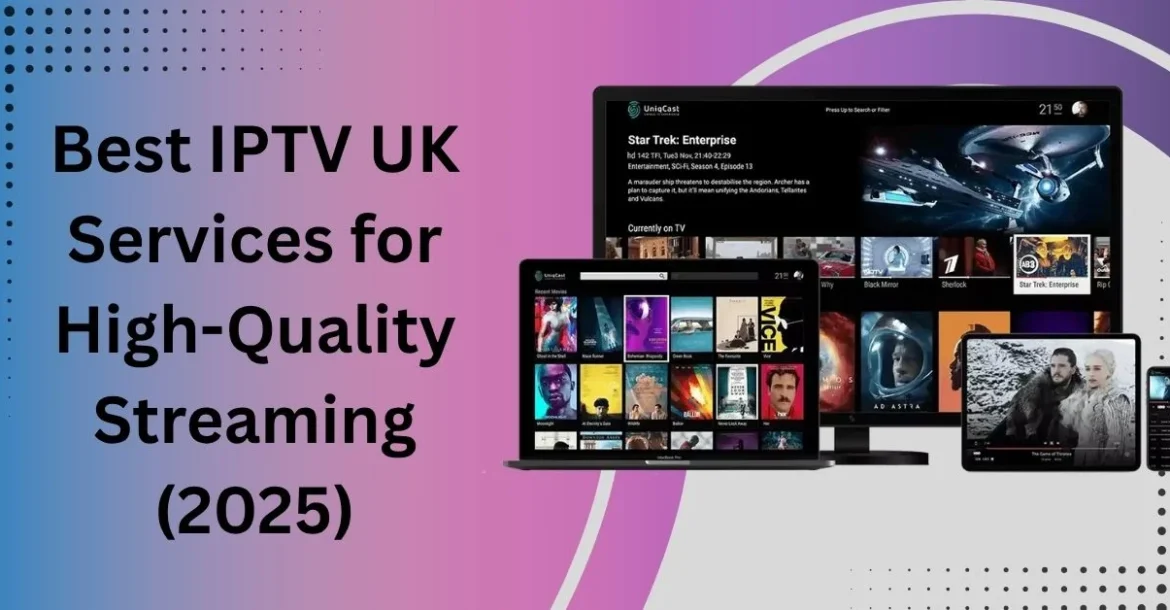 Best IPTV services in UK