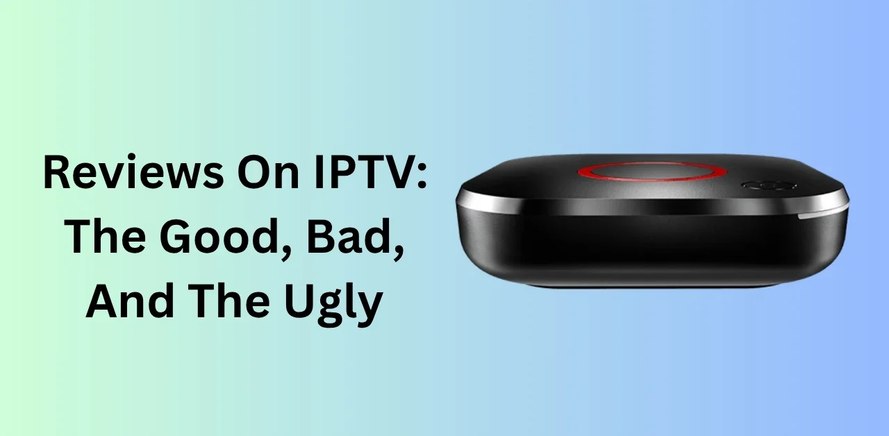 IPTV Reviews