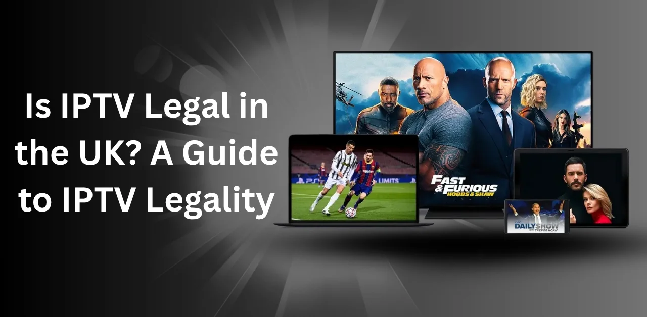 IPTV legality UK