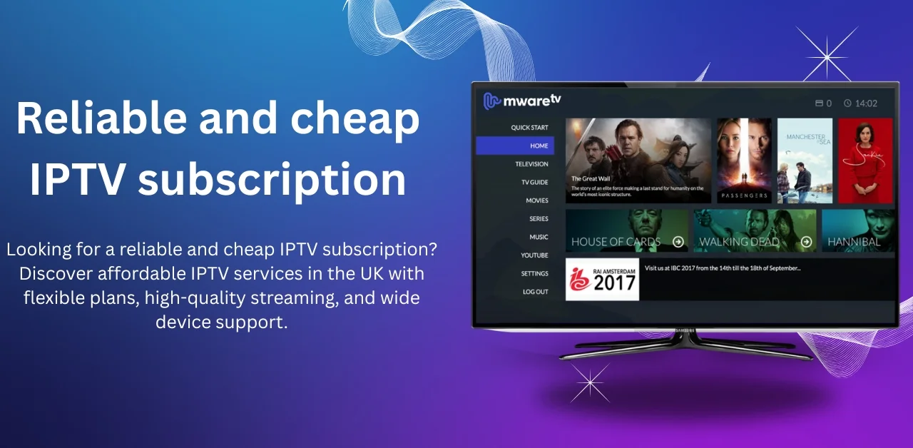 Reliable and Cheap IPTV Subscription