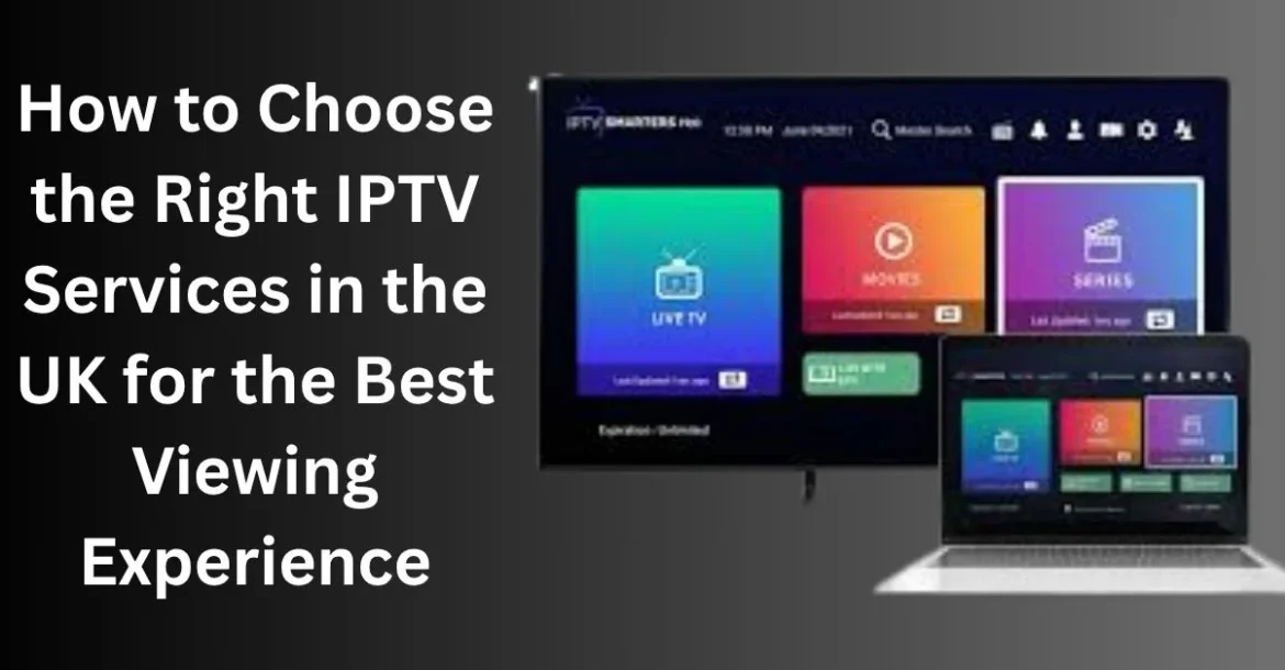 Right IPTV services in the UK