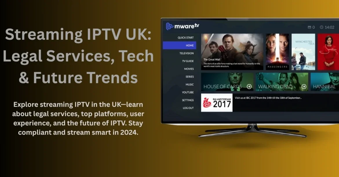 Streaming IPTV UK