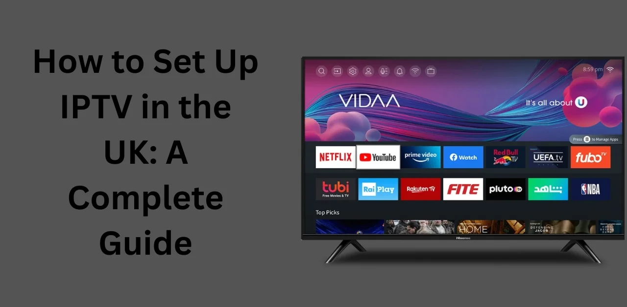 Setting up IPTV in the UK