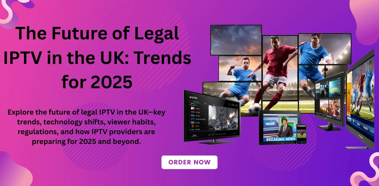 Legal IPTV in the UK