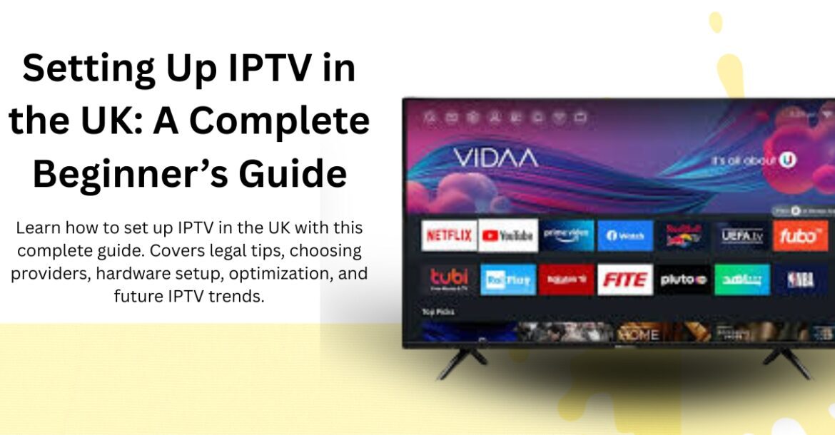 setting up IPTV in the UK