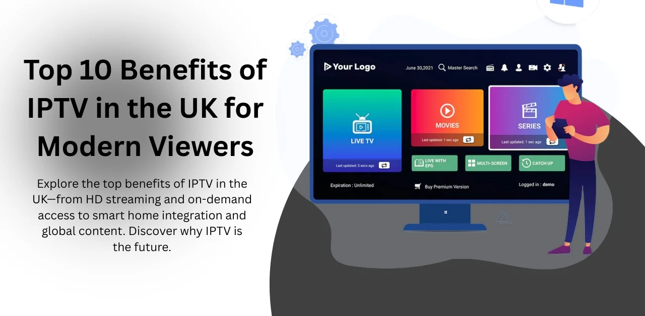 benefits of IPTV in the UK
