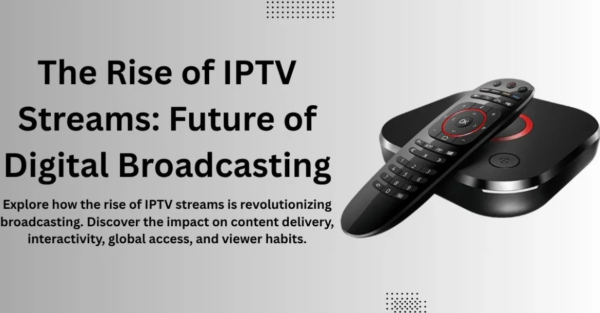 Rise of IPTV Streams