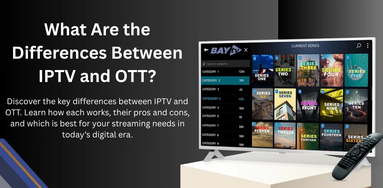 Differences Between IPTV and OTT