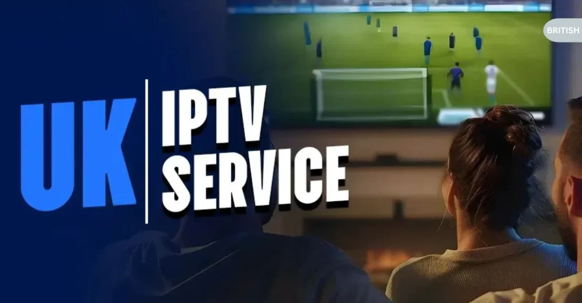 Best UK IPTV