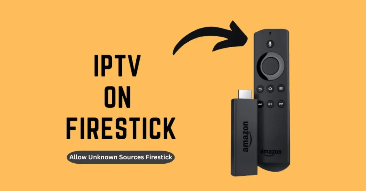 Allow Unknown Sources Firestick