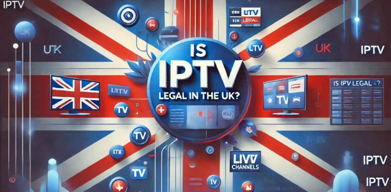 Legal IPTV UK