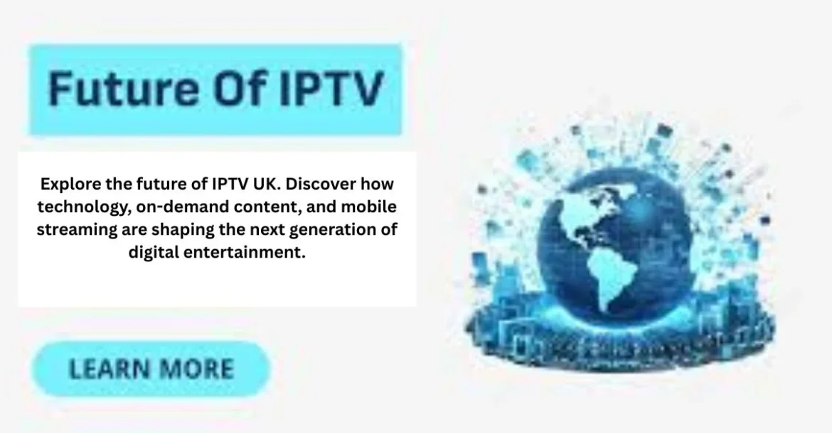 Future of IPTV UK