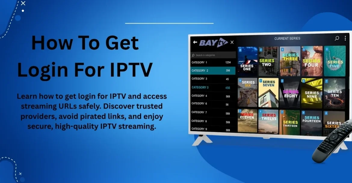 How to Get Login for IPTV
