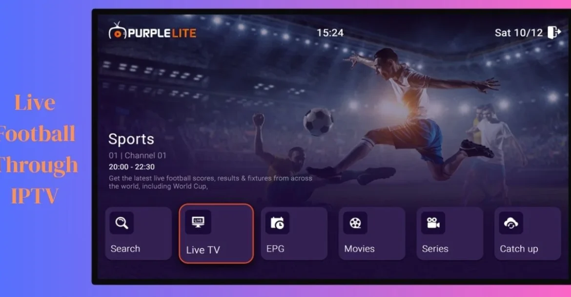 Live Football Through IPTV