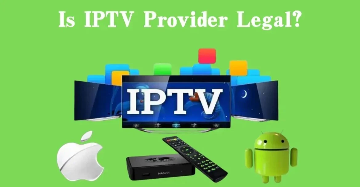 Is Watching IPTV Legal in the UK