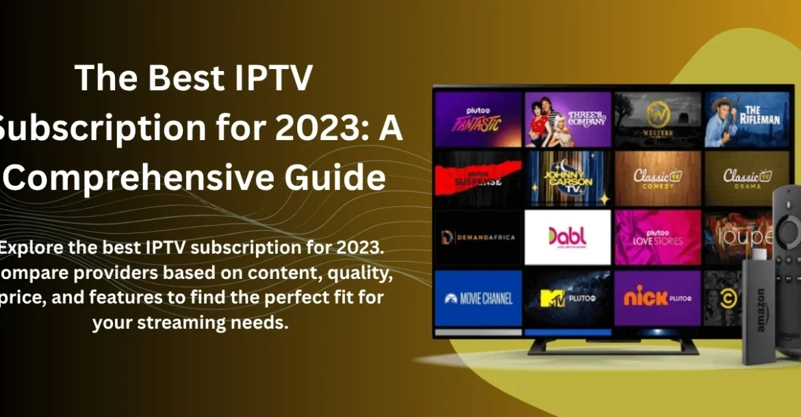Best IPTV Subscription 2025