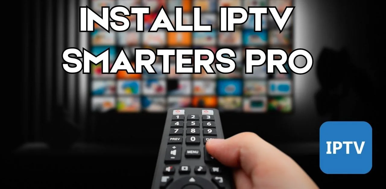 Install IPTV Smarters Pro on Android TV