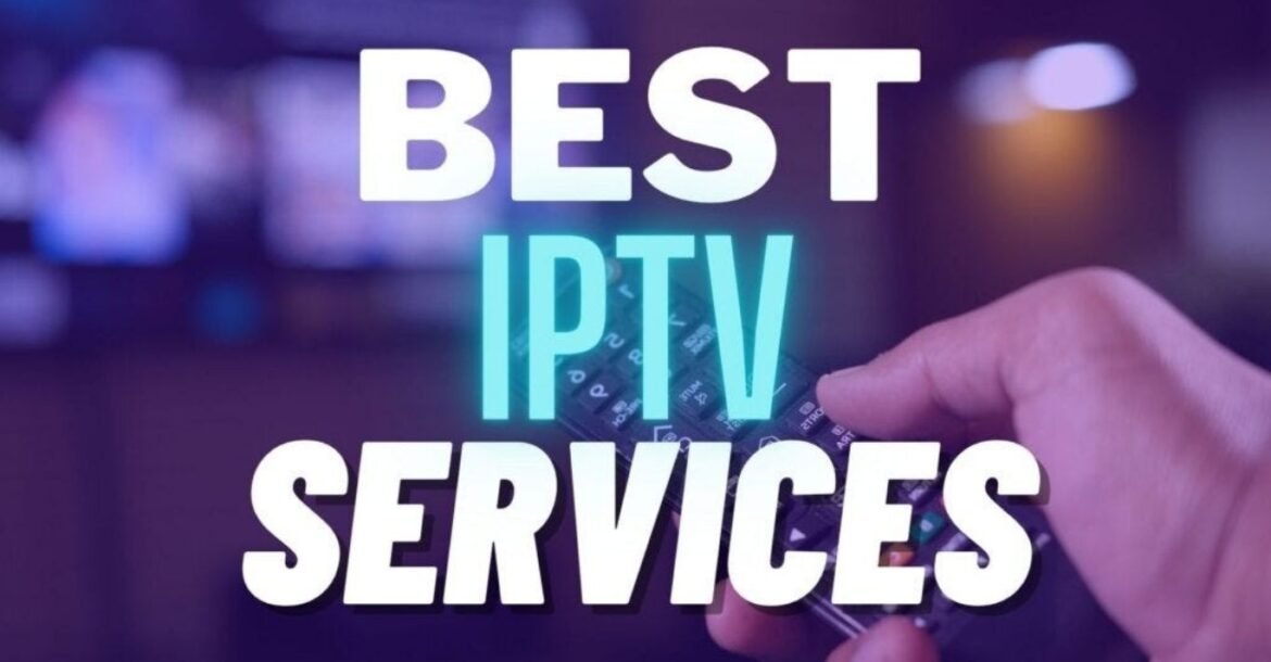 IPTV Service: The Ultimate Guide to Streaming in the UK