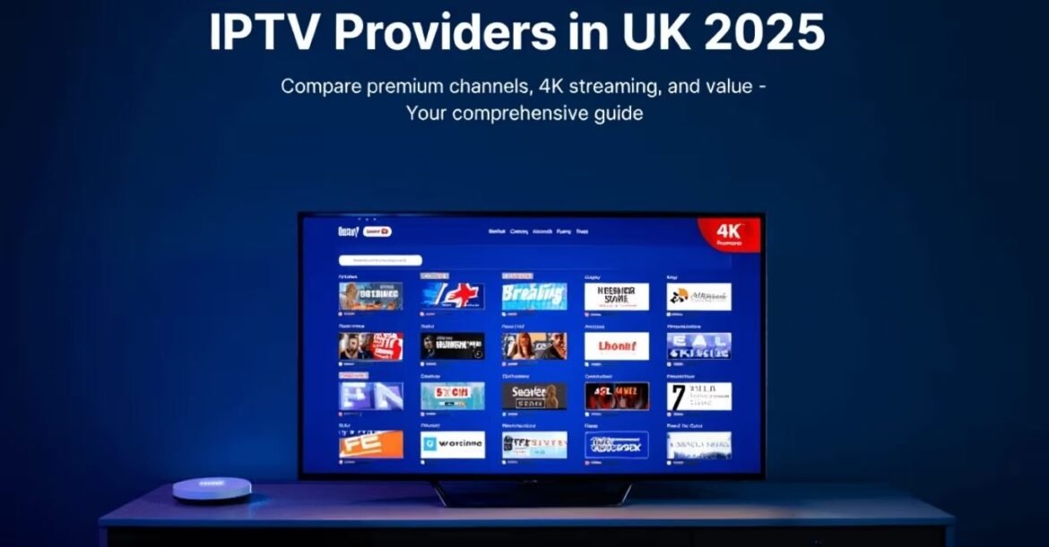 Best IPTV for Live TV in the UK | Stream Sports, Movies & More in HD