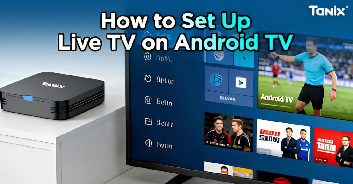 How to Setup IPTV on Android TV, Phone & Box in 2025