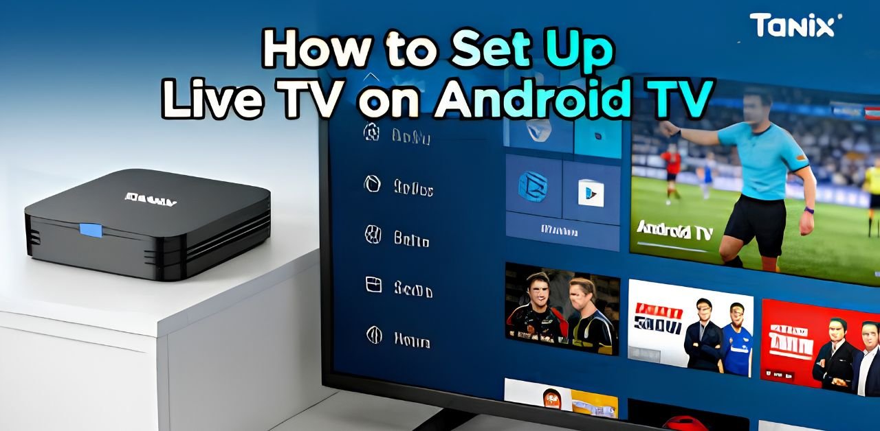 How to Setup IPTV on Android TV, Phone & Box in 2025