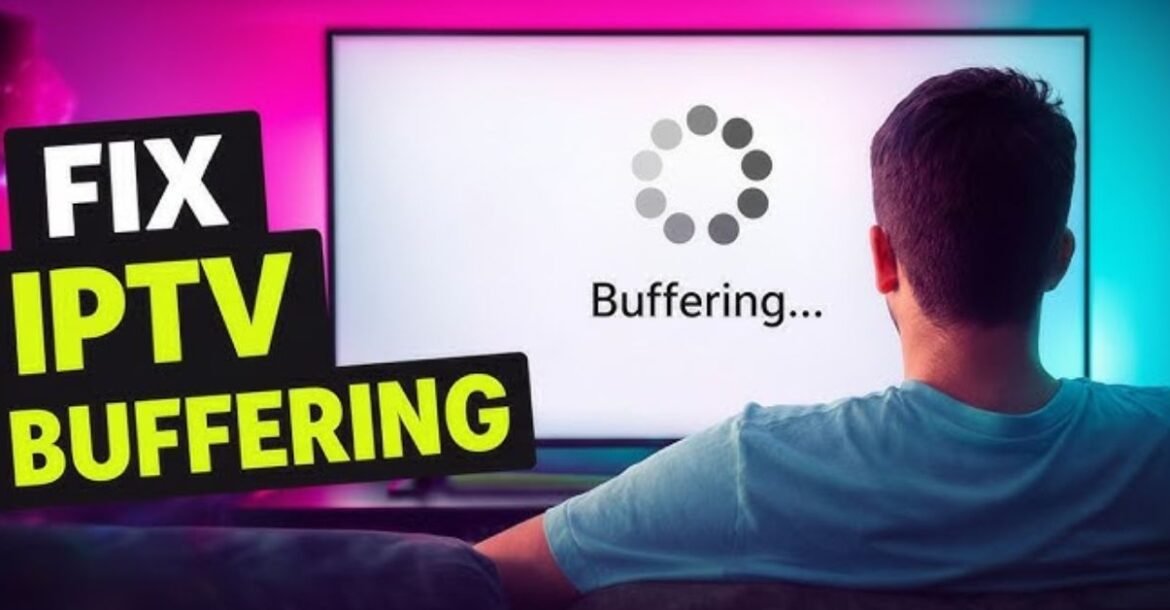 iptv keeps buffering
