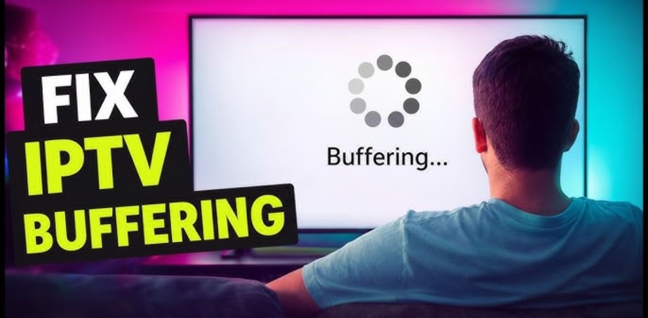 iptv keeps buffering