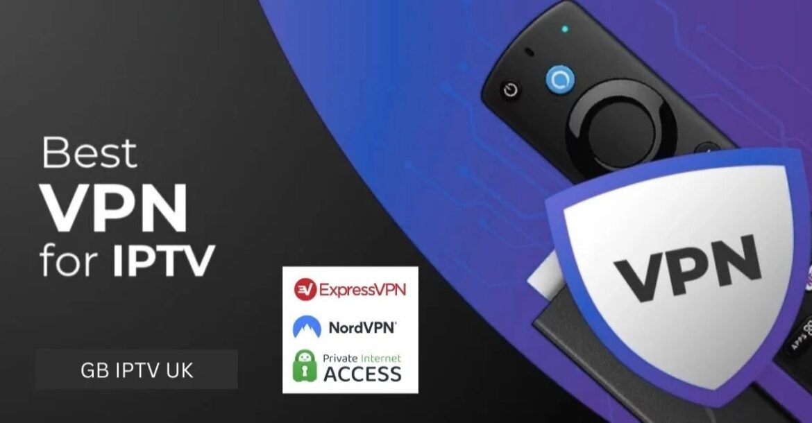 IPTV UK VPN Guide