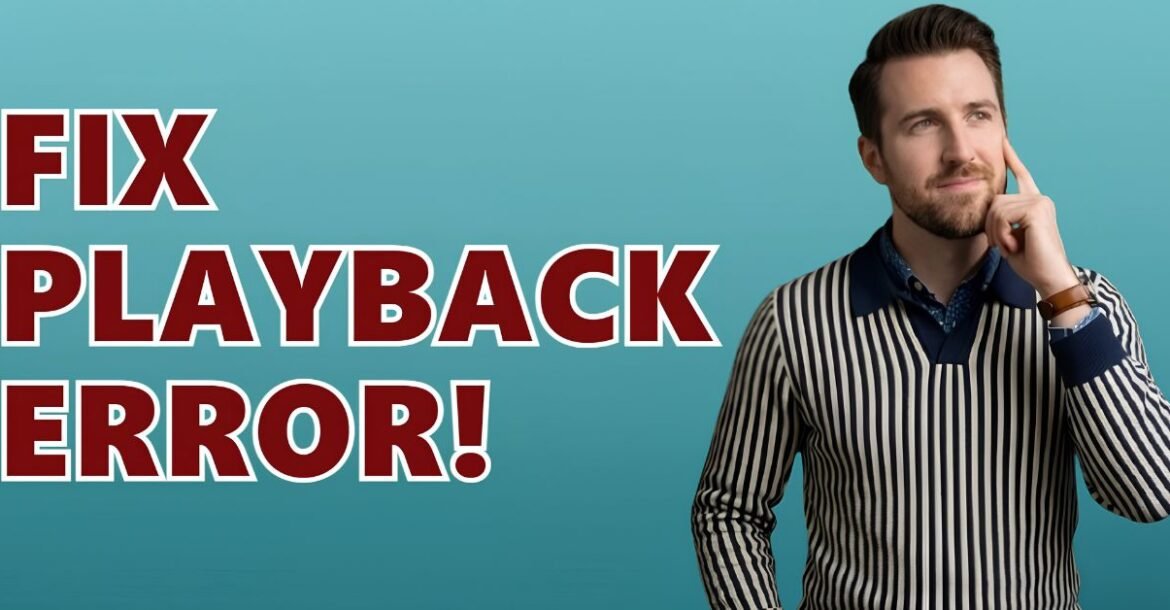 IPTV UK Playback Error Fix